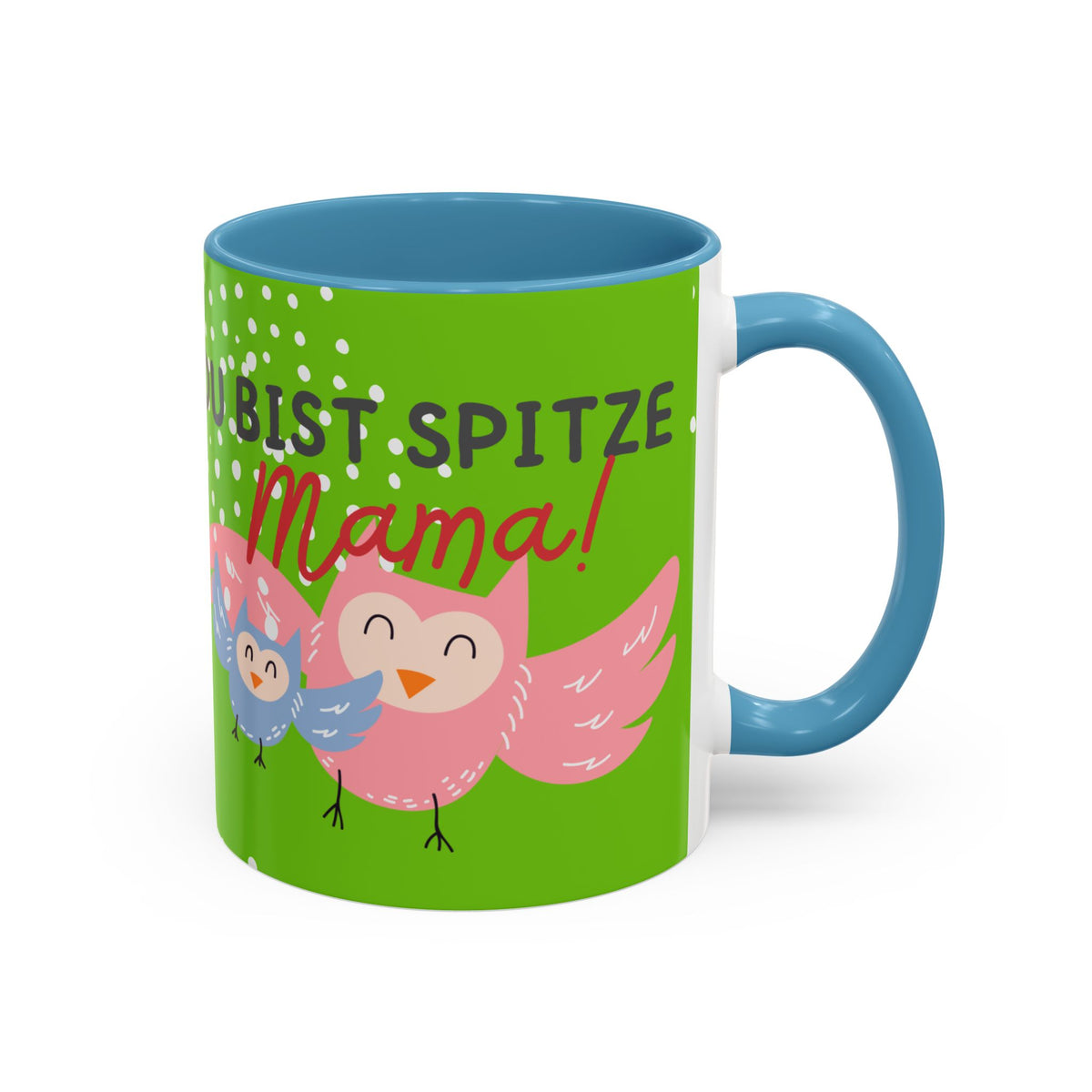 Mama Tasse – Du bist spitze! – Eulen-Motiv | Keramik Kaffeebecher Muttertagsgeschenk (11/15oz)