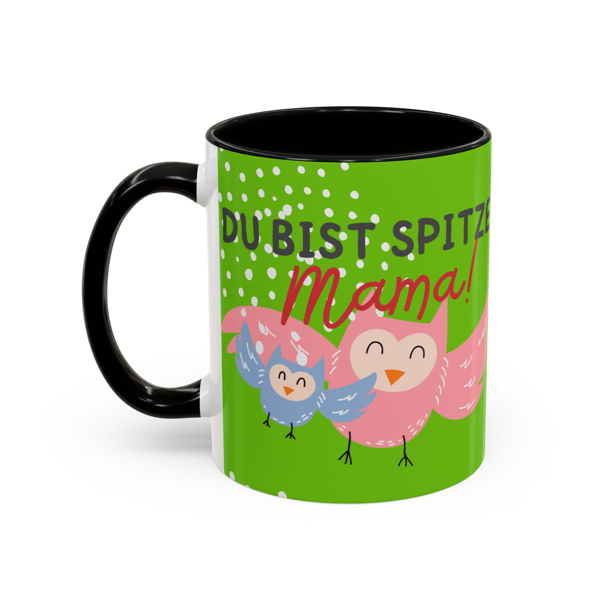 Mama Tasse – Du bist spitze! – Eulen-Motiv | Keramik Kaffeebecher Muttertagsgeschenk (11/15oz)